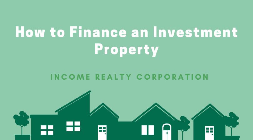 How to Finance an Investment Property